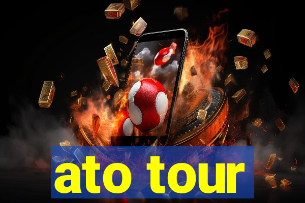 ato tour